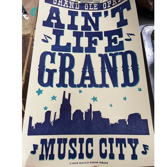 Ain't Life Grand Music City Grand Ole Opry 2013 Hatch Show Print POSTER‎ - Picture 4 of 5